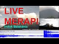 Live Streaming Merapi 21-22 Mey 2021