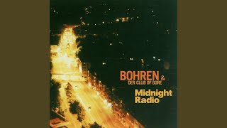 Video thumbnail of "Bohren & der Club of Gore - Midnight Radio Track 1"