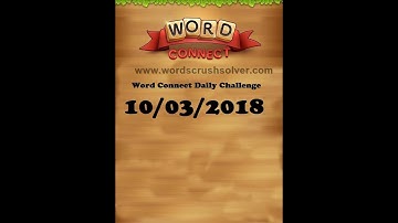 Word Connect Daily Challenge March 11 2018 | Word Connect Daily Challenge Answers