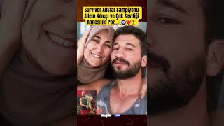 Survivor Allstar Şampiyonu Adem Kılıççı Ve Çok Sevdiği Annesi Ile Poz.