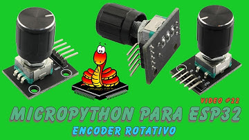 MicroPython para ESP32 #22: Encoder Rotativo.