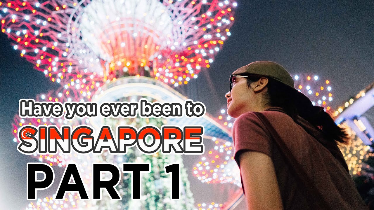 singapore ที่เที่ยว  Update 2022  Have you ever been to | Singapore? เที่ยวสิงคโปร์ครั้งแรก!  [Part1/2]