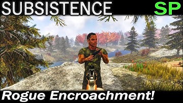 Rogue Encroachment! | Subsistence Single Player Gameplay | EP 106 | Season 5