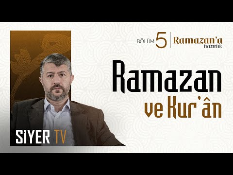 Ramazan ve Kur'an | Ramazana Hazırlık 5. Bölüm - 4K