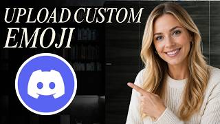 How to Upload Custom Emoji on Discord (Full Guide)