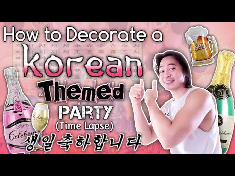 KOREAN Themed Party  (How to Decorate during Pandemic at Home - Time Lapse) Saeng il Chuka Hamnida