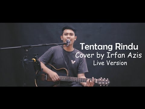 Tentang Rindu - Virzha | Cover by Irfan Azis Live Session (Unplugged)