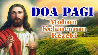 Doa Pagi MOHON KELANCARAN REZEKI | Doa Katolik