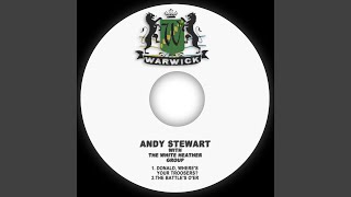 Video thumbnail of "Andy Stewart - Donald, Where's Your Troosers?"