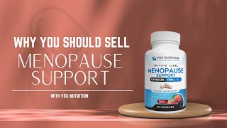 Why you should Private Label Menopause Support | The Golden Ticket to Women's Health