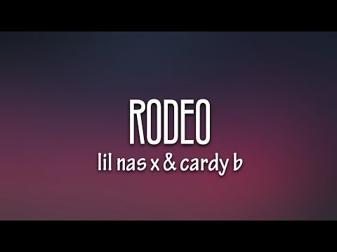 Lil Nas X, Cardi B - Rodeo (Lyrics)