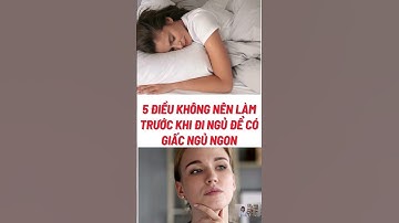 5 Điều Không Nên Làm Trước Khi Đi Ngủ Để Có Giấc Ngủ Ngon#biquyetsongkhoetre #shortsvideo #songkhoe