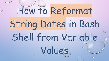 How to Reformat String Dates in Bash Shell from Variable Values