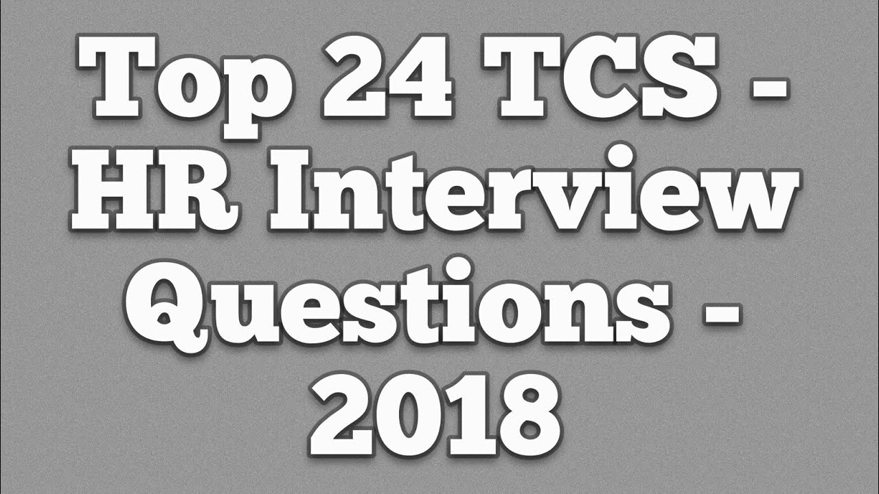 24 TCS - HR Interview Questions And Answers - YouTube