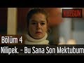 Kuzgun 4 Bölüm Nilipek Bu Sana Son Mektubum Kuzgun 4 Bölüm Nilipek Bu Sana Son Mektubum