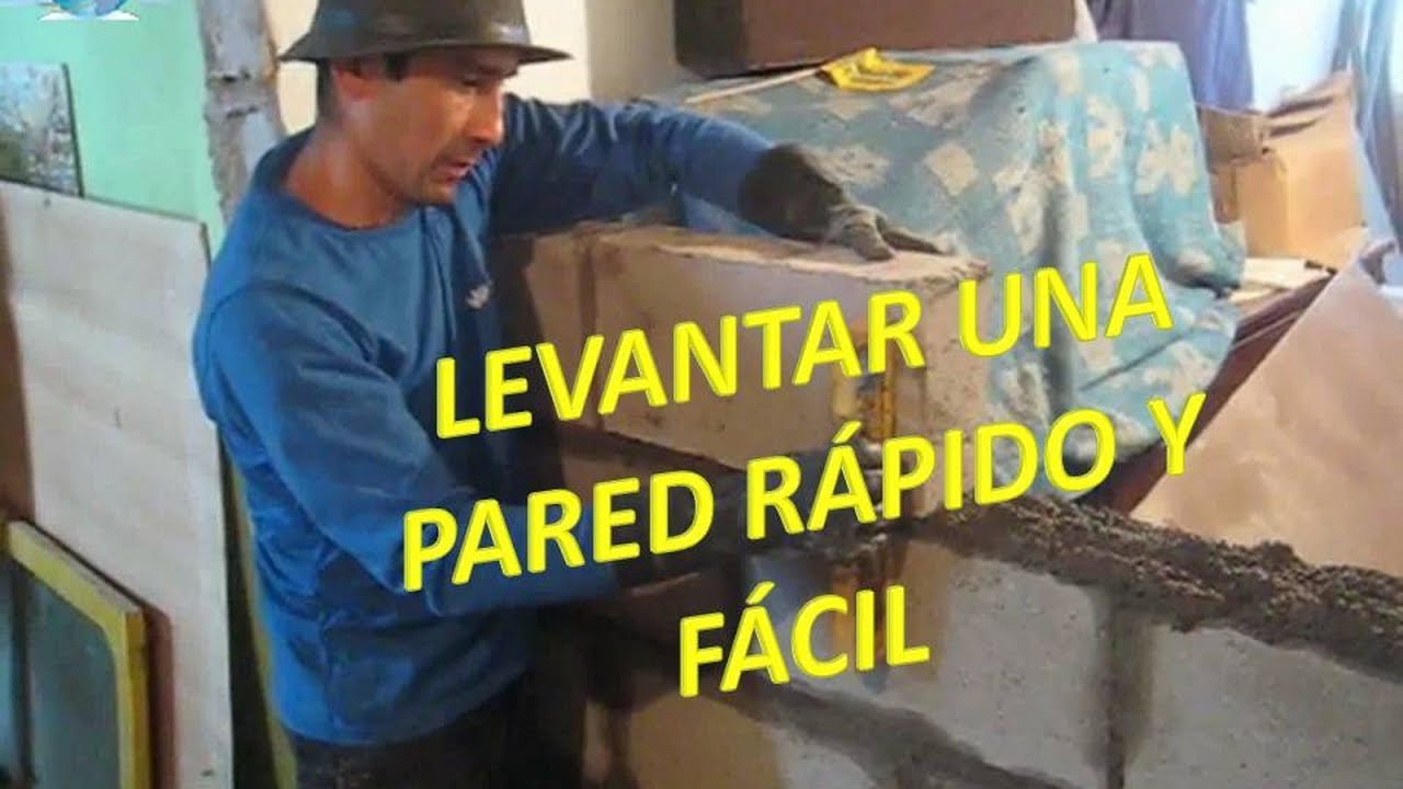 Levantar Una Pared RÁpido Y Facil AlbaÑilerÍa Youtube