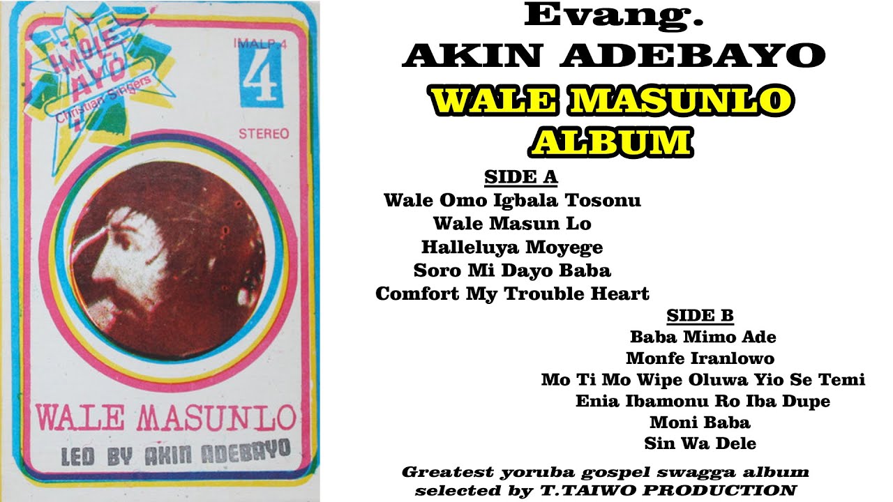 AKIN ADEBAYO WALE MASUNLO FULL ALBUM