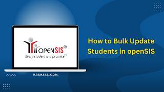 How to Bulk Update Student Records in openSIS