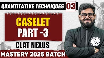 Quantitative Techniques 03 | Caselet Part -3 | CLAT