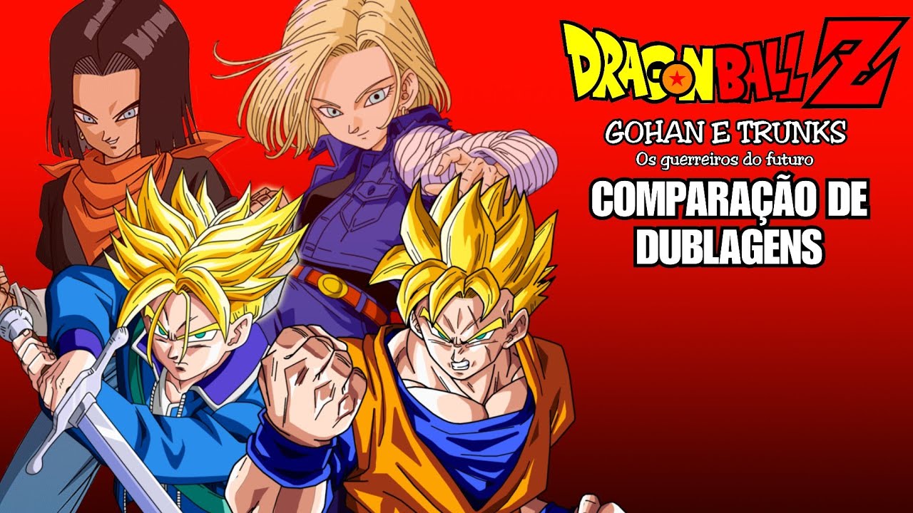 Dragon Ball Z: Gohan e Trunks Comparação de dublagens (Parisi