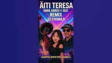 Thumbnail of Äiti Teresa - Remix Toomaji