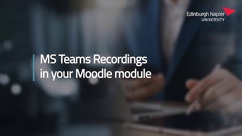MS Teams Recordings in Your Moodle Module