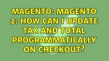 Magento: Magento 2: How can I update tax and total programmatically on checkout?