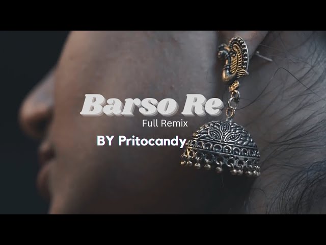 Barso Re song full remix by Prito| Barso re mega remix prito| Nannare Nannare song  remix by Prito class=