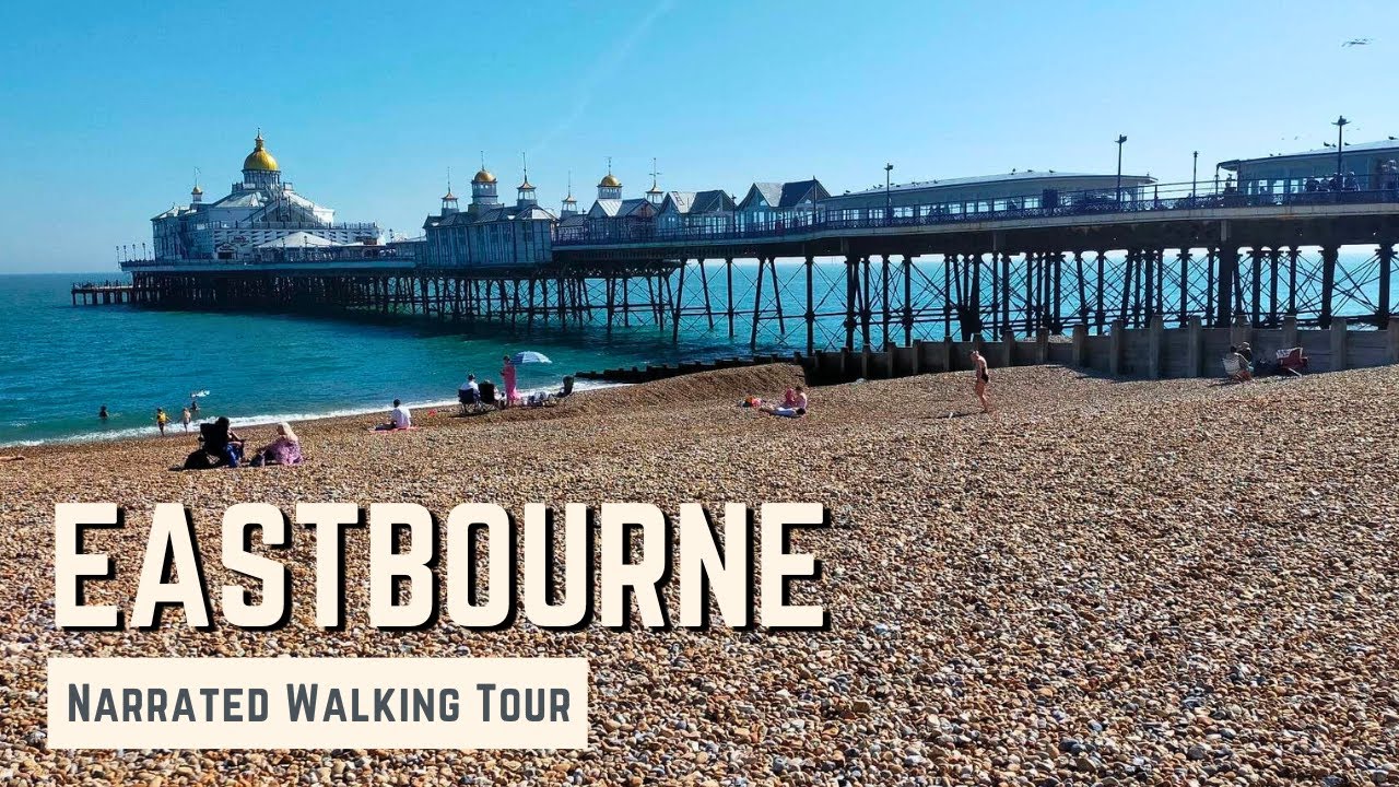 EASTBOURNE, East Sussex 4K Narrated Walking Tour Let's Walk 2021