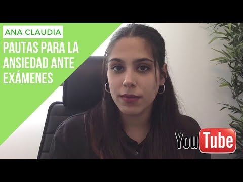 PAUTAS PARA LA ANSIEDAD ANTE EXÁMENES - ANA CLAUDIA - PSICÓLOGOS MÁLAGA PSICOABREU