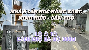 BÁN NHÀ 1 TRỆT 2 LẦU KDC HÀNG BÀNG NINH KIỀU CẦN THƠ GẦN CHỢ, GẦN ĐẠI HỌC Y DƯỢC.