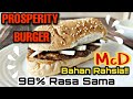 RESEPI PROSPERITY BURGER|(COPYCAT) 98% Rasa Sama Macam Mcd| ADA BAHAN RAHSIA??