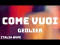 Geolier - COME VUOI (Testo/Lyrics)