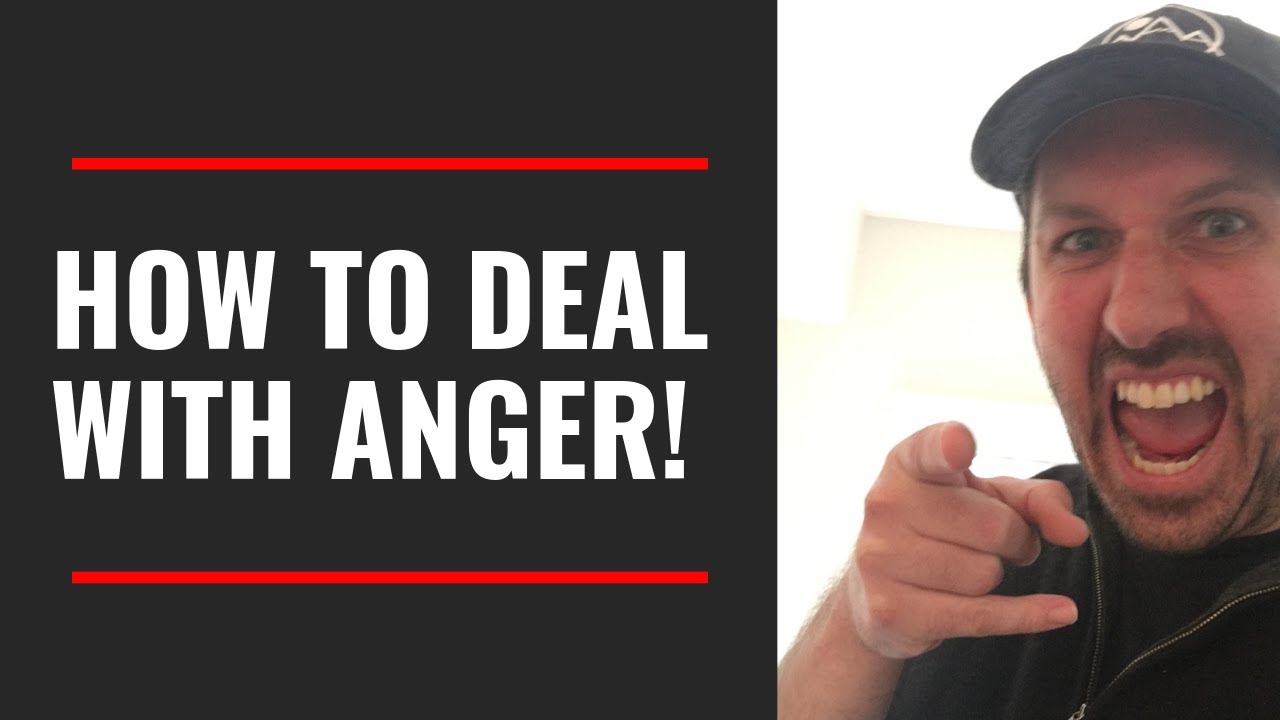 How To Deal With ANGER!