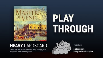 Play-through only - Masters of Venice Play Through by Heavy Cardboard