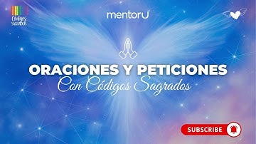 Oraciones y peticiones con Códigos Sagrados