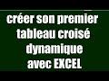 Crer son premier tableau crois dynamique avec excel