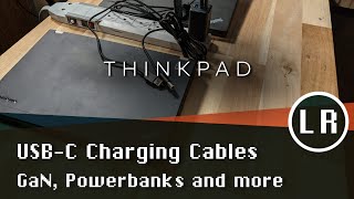 ThinkPad USB C Charging Cables for Classic Devices: GaN, Powerbanks and more