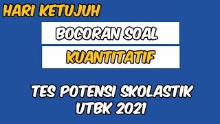 BOCORAN SOAL TPS KUANTITATIF UTBK 2021 HARI KETUJUH