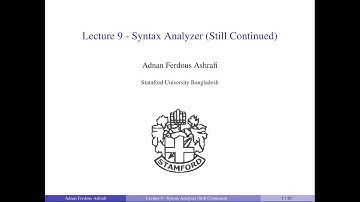 CSI 411 - Compiler - Lecture 9 - Syntax Analyzer (Yet Continued)