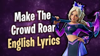 MAKE THE CROWD ROAR English - Fortnite Lobby Track
