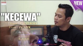 TERBARU.!! KECEWA - FAUZI BIMA -(COVER) FENDIK