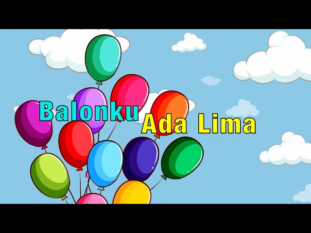 Balonku Ada Lima - Lagu Anak Indonesia Populer - Kids Songs  Versi baru  + More Nursery Rhymes 子供の歌 class=