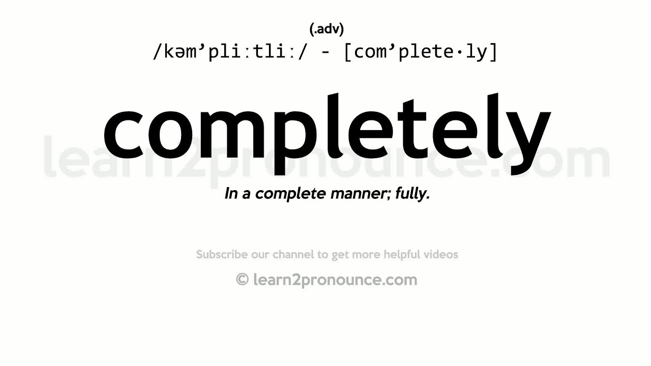 Pronunciation Of Completely Definition Of Completely YouTube pronunciation-of-completely-definition-of-completely-youtube