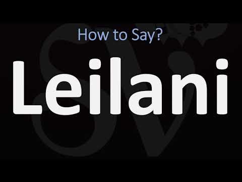 How To Pronounce Leilani In Hawaiian