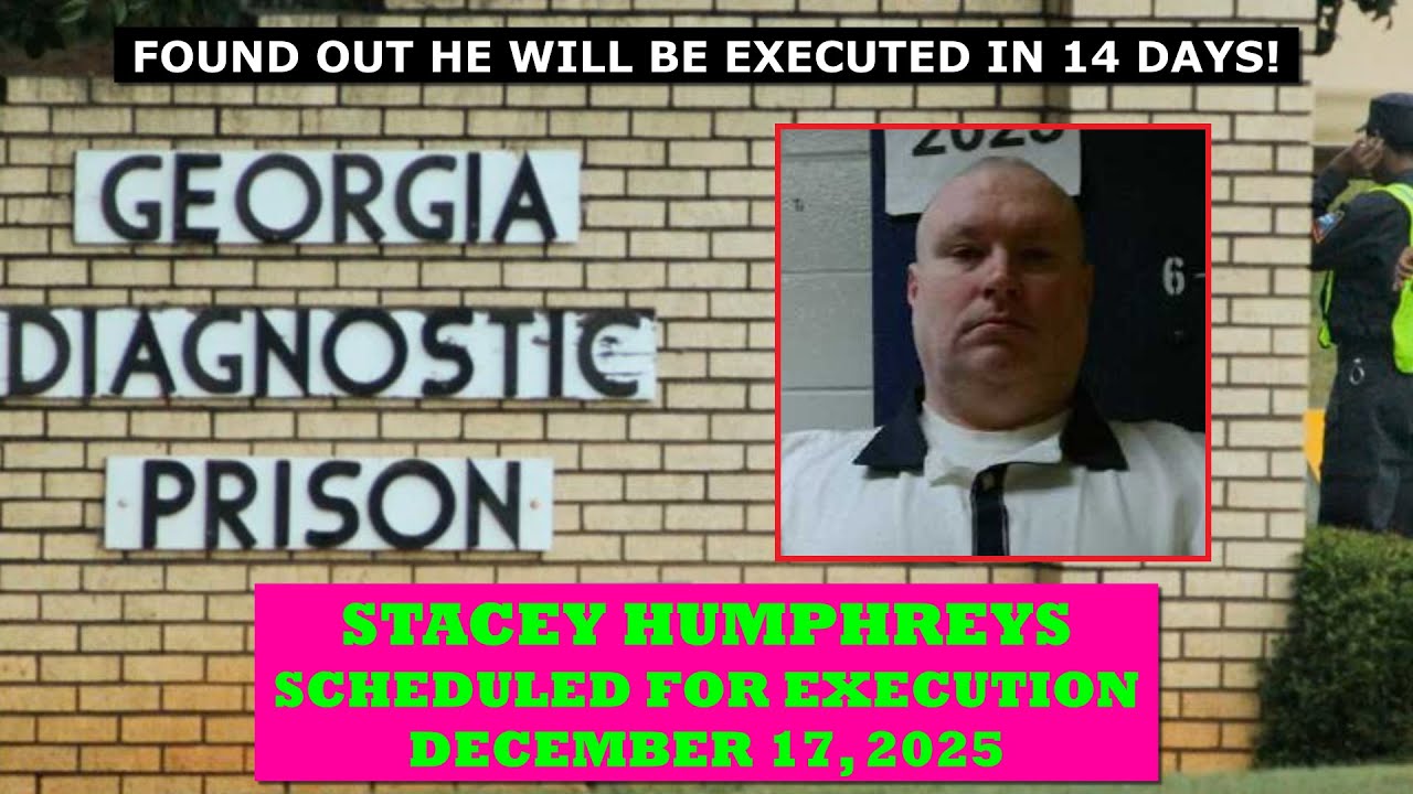 Scheduled Execution (12/17/25): Stacey Humphreys –Georgia Death Row– Two Murders in Powder Springs