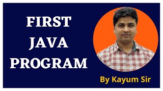 First Java Program |Best Institute for Java in Kanpur | Kayum Ansari | ByteCode IT Solutions