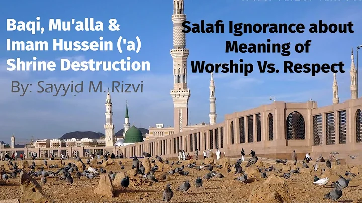 Baqi, Mu'alla & I. Hussein Shrine - Salafi Ignorance about Meaning of Worship