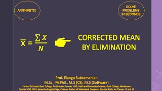 Corrected Mean by Fraction Method. Using Elimination to solve the problem in seconds.