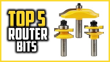Top 5 Best Router Bits in 2025